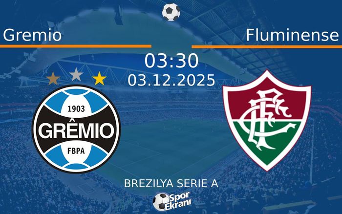 03 Aralık 2025 Gremio vs Fluminense maçı Hangi Kanalda Saat Kaçta Yayınlanacak?