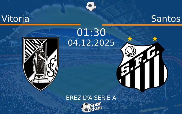 04 Aralık 2025 Vitoria vs Santos maçı Hangi Kanalda Saat Kaçta Yayınlanacak? 04 Aralık 2025 Vitoria vs Santos maçı Hangi Kanalda Saat Kaçta Yayınlanacak?