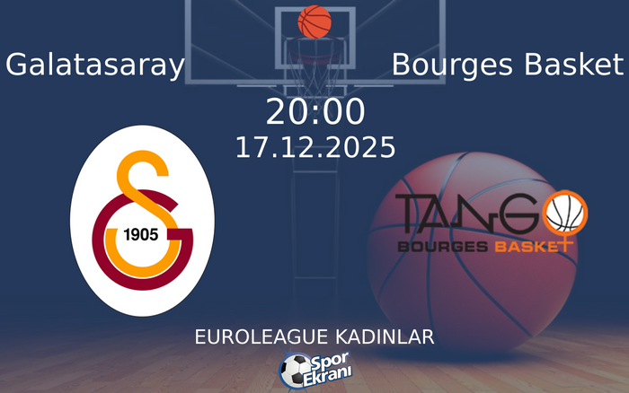 17 Aralık 2025 Galatasaray vs Bourges Basket maçı Hangi Kanalda Saat Kaçta Yayınlanacak? 17 Aralık 2025 Galatasaray vs Bourges Basket maçı Hangi Kanalda Saat Kaçta Yayınlanacak?