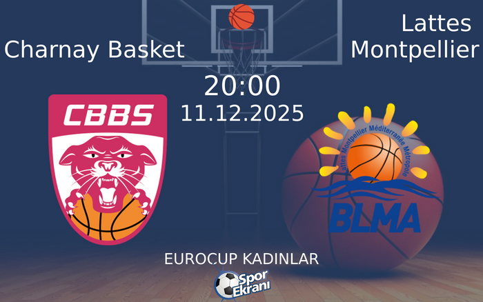 11 Aralık 2025 Charnay Basket vs Lattes Montpellier maçı Hangi Kanalda Saat Kaçta Yayınlanacak? 11 Aralık 2025 Charnay Basket vs Lattes Montpellier maçı Hangi Kanalda Saat Kaçta Yayınlanacak?