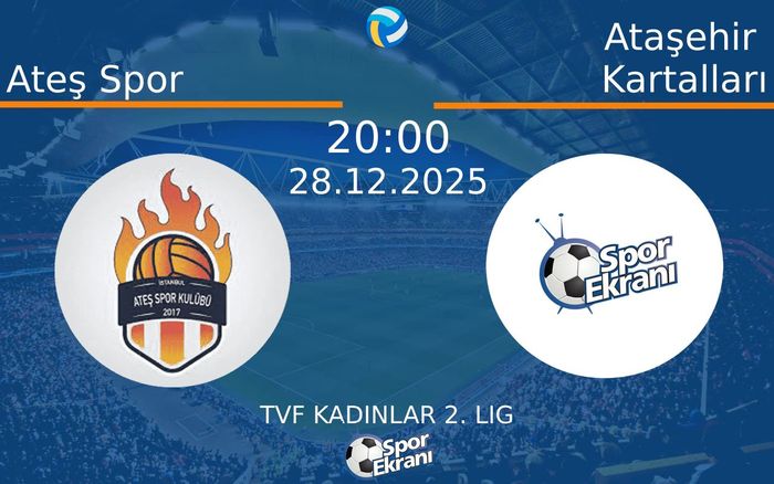 28 Aralık 2025 Ateş Spor vs Ataşehir Kartalları maçı Hangi Kanalda Saat Kaçta Yayınlanacak? 28 Aralık 2025 Ateş Spor vs Ataşehir Kartalları maçı Hangi Kanalda Saat Kaçta Yayınlanacak?