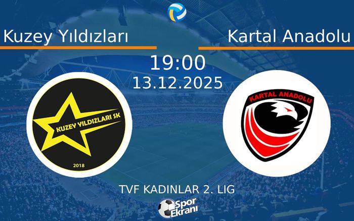 13 Aralık 2025 Kuzey Yıldızları vs Kartal Anadolu maçı Hangi Kanalda Saat Kaçta Yayınlanacak? 13 Aralık 2025 Kuzey Yıldızları vs Kartal Anadolu maçı Hangi Kanalda Saat Kaçta Yayınlanacak?