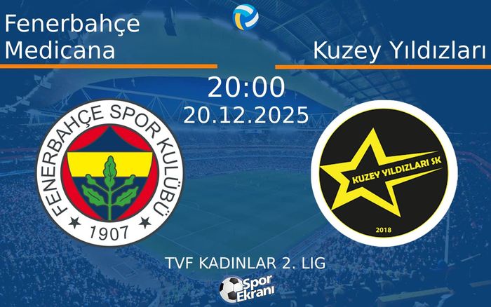 20 Aralık 2025 Fenerbahçe Medicana vs Kuzey Yıldızları maçı Hangi Kanalda Saat Kaçta Yayınlanacak? 20 Aralık 2025 Fenerbahçe Medicana vs Kuzey Yıldızları maçı Hangi Kanalda Saat Kaçta Yayınlanacak?