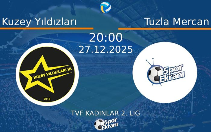 27 Aralık 2025 Kuzey Yıldızları vs Tuzla Mercan maçı Hangi Kanalda Saat Kaçta Yayınlanacak?