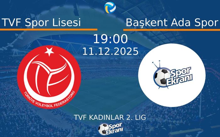 11 Aralık 2025 TVF Spor Lisesi vs Başkent Ada Spor maçı Hangi Kanalda Saat Kaçta Yayınlanacak? 11 Aralık 2025 TVF Spor Lisesi vs Başkent Ada Spor maçı Hangi Kanalda Saat Kaçta Yayınlanacak?
