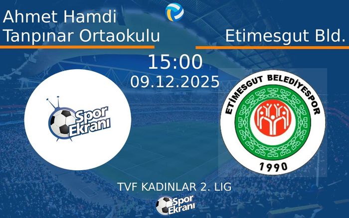 09 Aralık 2025 Ahmet Hamdi Tanpınar Ortaokulu vs Etimesgut Bld. maçı Hangi Kanalda Saat Kaçta Yayınlanacak? 09 Aralık 2025 Ahmet Hamdi Tanpınar Ortaokulu vs Etimesgut Bld. maçı Hangi Kanalda Saat Kaçta Yayınlanacak?