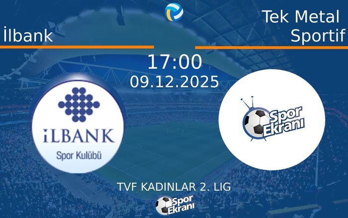 09 Aralık 2025 İlbank vs Tek Metal Sportif maçı Hangi Kanalda Saat Kaçta Yayınlanacak?
