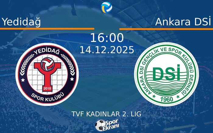 14 Aralık 2025 Yedidağ vs Ankara DSİ maçı Hangi Kanalda Saat Kaçta Yayınlanacak?