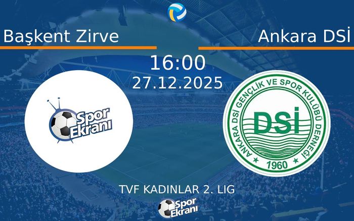 27 Aralık 2025 Başkent Zirve vs Ankara DSİ maçı Hangi Kanalda Saat Kaçta Yayınlanacak? 27 Aralık 2025 Başkent Zirve vs Ankara DSİ maçı Hangi Kanalda Saat Kaçta Yayınlanacak?