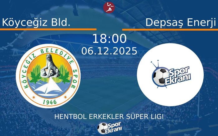 06 Aralık 2025 Köyceğiz Bld. vs Depsaş Enerji maçı Hangi Kanalda Saat Kaçta Yayınlanacak?