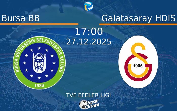 27 Aralık 2025 Bursa BB vs Galatasaray HDIS maçı Hangi Kanalda Saat Kaçta Yayınlanacak? 27 Aralık 2025 Bursa BB vs Galatasaray HDIS maçı Hangi Kanalda Saat Kaçta Yayınlanacak?