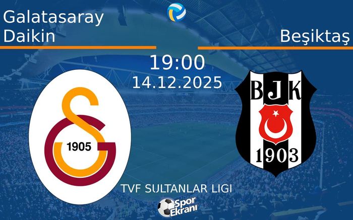 14 Aralık 2025 Galatasaray Daikin vs Beşiktaş maçı Hangi Kanalda Saat Kaçta Yayınlanacak? 14 Aralık 2025 Galatasaray Daikin vs Beşiktaş maçı Hangi Kanalda Saat Kaçta Yayınlanacak?