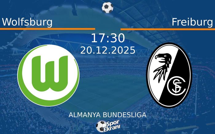 20 Aralık 2025 Wolfsburg vs Freiburg maçı Hangi Kanalda Saat Kaçta Yayınlanacak? 20 Aralık 2025 Wolfsburg vs Freiburg maçı Hangi Kanalda Saat Kaçta Yayınlanacak?