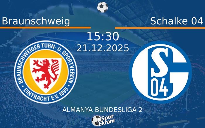 21 Aralık 2025 Braunschweig vs Schalke 04 maçı Hangi Kanalda Saat Kaçta Yayınlanacak?