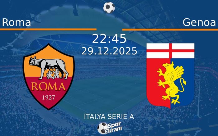 29 Aralık 2025 Roma vs Genoa maçı Hangi Kanalda Saat Kaçta Yayınlanacak?