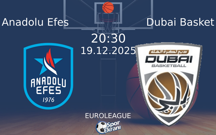 19 Aralık 2025 Anadolu Efes vs Dubai Basket maçı Hangi Kanalda Saat Kaçta Yayınlanacak? 19 Aralık 2025 Anadolu Efes vs Dubai Basket maçı Hangi Kanalda Saat Kaçta Yayınlanacak?