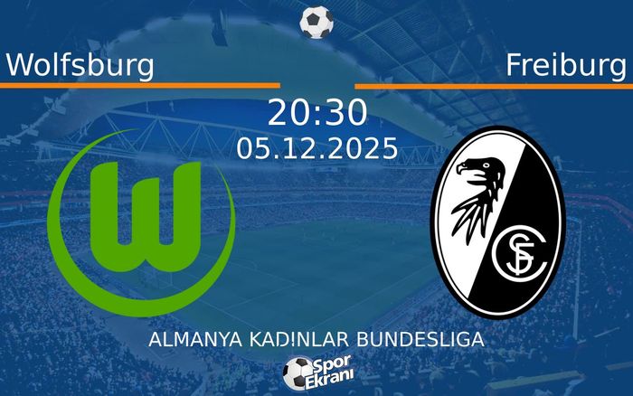 05 Aralık 2025 Wolfsburg vs Freiburg maçı Hangi Kanalda Saat Kaçta Yayınlanacak? 05 Aralık 2025 Wolfsburg vs Freiburg maçı Hangi Kanalda Saat Kaçta Yayınlanacak?