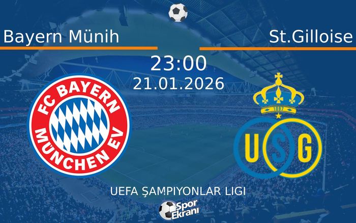 21 Ocak 2026 Bayern Münih vs St.Gilloise maçı Hangi Kanalda Saat Kaçta Yayınlanacak?
