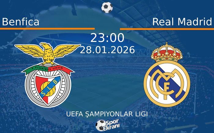 28 Ocak 2026 Benfica vs Real Madrid maçı Hangi Kanalda Saat Kaçta Yayınlanacak? 28 Ocak 2026 Benfica vs Real Madrid maçı Hangi Kanalda Saat Kaçta Yayınlanacak?
