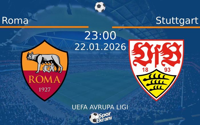 22 Ocak 2026 Roma vs Stuttgart maçı Hangi Kanalda Saat Kaçta Yayınlanacak? 22 Ocak 2026 Roma vs Stuttgart maçı Hangi Kanalda Saat Kaçta Yayınlanacak?