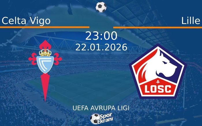 22 Ocak 2026 Celta Vigo vs Lille maçı Hangi Kanalda Saat Kaçta Yayınlanacak?