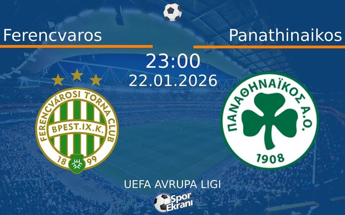 22 Ocak 2026 Ferencvaros vs Panathinaikos maçı Hangi Kanalda Saat Kaçta Yayınlanacak? 22 Ocak 2026 Ferencvaros vs Panathinaikos maçı Hangi Kanalda Saat Kaçta Yayınlanacak?