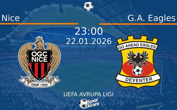 22 Ocak 2026 Nice vs G.A. Eagles maçı Hangi Kanalda Saat Kaçta Yayınlanacak?