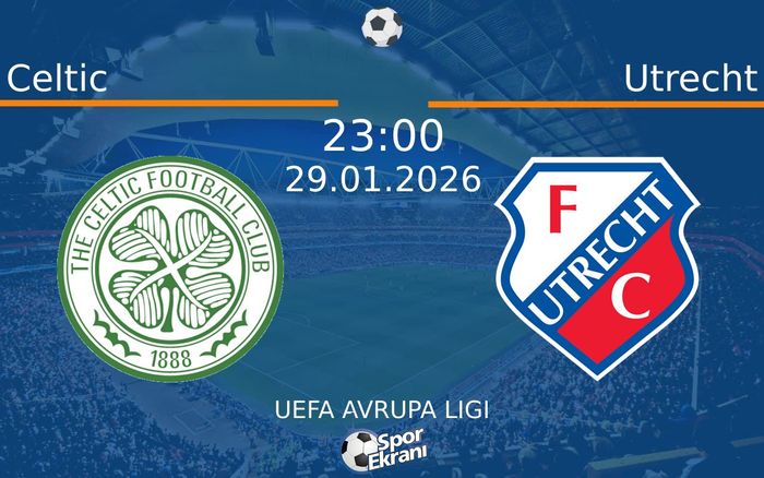 29 Ocak 2026 Celtic vs Utrecht maçı Hangi Kanalda Saat Kaçta Yayınlanacak? 29 Ocak 2026 Celtic vs Utrecht maçı Hangi Kanalda Saat Kaçta Yayınlanacak?
