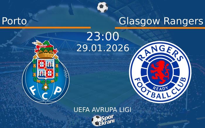 29 Ocak 2026 Porto vs Glasgow Rangers maçı Hangi Kanalda Saat Kaçta Yayınlanacak?