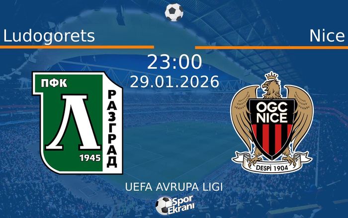 29 Ocak 2026 Ludogorets vs Nice maçı Hangi Kanalda Saat Kaçta Yayınlanacak? 29 Ocak 2026 Ludogorets vs Nice maçı Hangi Kanalda Saat Kaçta Yayınlanacak?