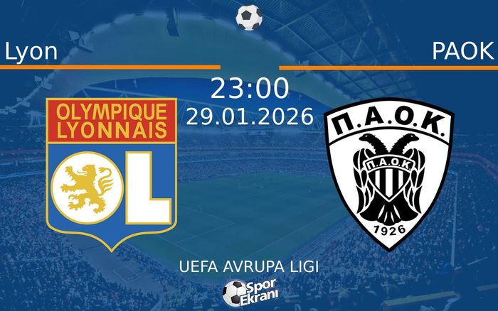29 Ocak 2026 Lyon vs PAOK maçı Hangi Kanalda Saat Kaçta Yayınlanacak? 29 Ocak 2026 Lyon vs PAOK maçı Hangi Kanalda Saat Kaçta Yayınlanacak?