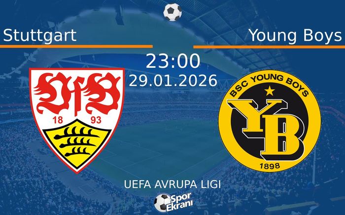 29 Ocak 2026 Stuttgart vs Young Boys maçı Hangi Kanalda Saat Kaçta Yayınlanacak?