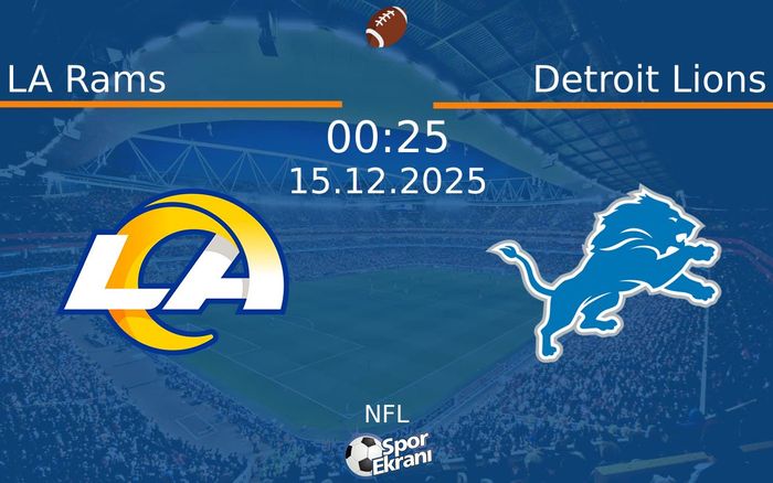 15 Aralık 2025 LA Rams vs Detroit Lions maçı Hangi Kanalda Saat Kaçta Yayınlanacak? 15 Aralık 2025 LA Rams vs Detroit Lions maçı Hangi Kanalda Saat Kaçta Yayınlanacak?