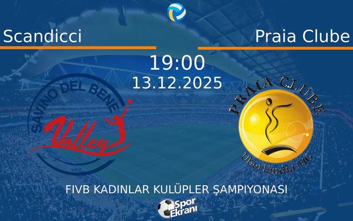 13 Aralık 2025 Scandicci vs Praia Clube maçı Hangi Kanalda Saat Kaçta Yayınlanacak?