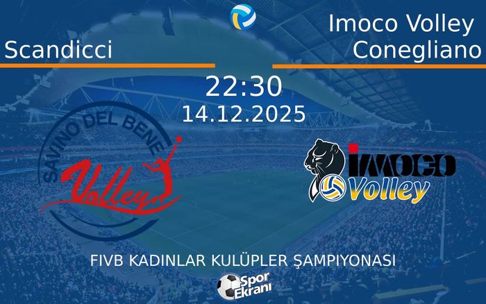 14 Aralık 2025 Scandicci vs Imoco Volley Conegliano maçı Hangi Kanalda Saat Kaçta Yayınlanacak? 14 Aralık 2025 Scandicci vs Imoco Volley Conegliano maçı Hangi Kanalda Saat Kaçta Yayınlanacak?