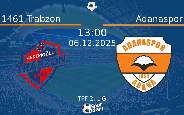 06 Aralık 2025 1461 Trabzon vs Adanaspor maçı Hangi Kanalda Saat Kaçta Yayınlanacak? 06 Aralık 2025 1461 Trabzon vs Adanaspor maçı Hangi Kanalda Saat Kaçta Yayınlanacak?