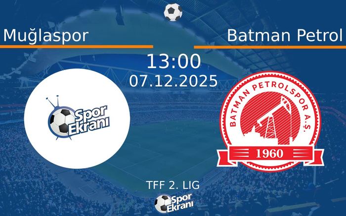 07 Aralık 2025 Muğlaspor vs Batman Petrol maçı Hangi Kanalda Saat Kaçta Yayınlanacak? 07 Aralık 2025 Muğlaspor vs Batman Petrol maçı Hangi Kanalda Saat Kaçta Yayınlanacak?