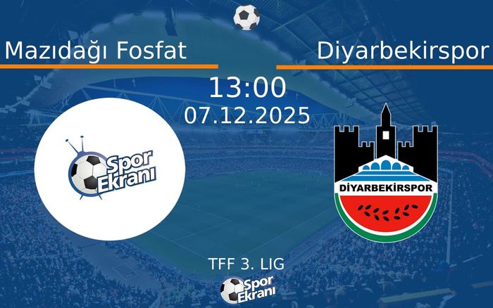 07 Aralık 2025 Mazıdağı Fosfat vs Diyarbekirspor maçı Hangi Kanalda Saat Kaçta Yayınlanacak?