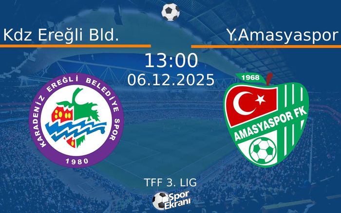 06 Aralık 2025 Kdz Ereğli Bld. vs Y.Amasyaspor maçı Hangi Kanalda Saat Kaçta Yayınlanacak? 06 Aralık 2025 Kdz Ereğli Bld. vs Y.Amasyaspor maçı Hangi Kanalda Saat Kaçta Yayınlanacak?