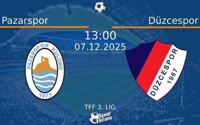 07 Aralık 2025 Pazarspor vs Düzcespor maçı Hangi Kanalda Saat Kaçta Yayınlanacak?