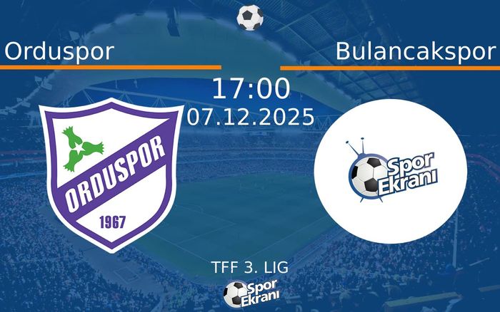 07 Aralık 2025 Orduspor vs Bulancakspor maçı Hangi Kanalda Saat Kaçta Yayınlanacak?