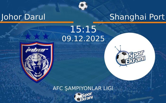 09 Aralık 2025 Johor Darul vs Shanghai Port maçı Hangi Kanalda Saat Kaçta Yayınlanacak? 09 Aralık 2025 Johor Darul vs Shanghai Port maçı Hangi Kanalda Saat Kaçta Yayınlanacak?