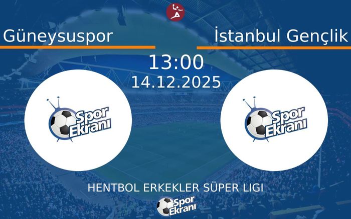 14 Aralık 2025 Güneysuspor vs İstanbul Gençlik maçı Hangi Kanalda Saat Kaçta Yayınlanacak? 14 Aralık 2025 Güneysuspor vs İstanbul Gençlik maçı Hangi Kanalda Saat Kaçta Yayınlanacak?
