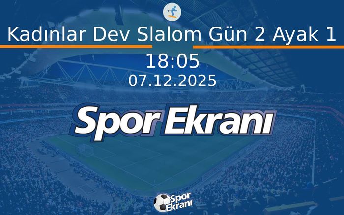 07 Aralık 2025 Alp Disiplini Dünya Kupasi - Kadınlar Dev Slalom Gün 2 Ayak 1  Hangi Kanalda Saat Kaçta Yayınlanacak?