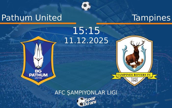 11 Aralık 2025 Pathum United vs Tampines maçı Hangi Kanalda Saat Kaçta Yayınlanacak? 11 Aralık 2025 Pathum United vs Tampines maçı Hangi Kanalda Saat Kaçta Yayınlanacak?