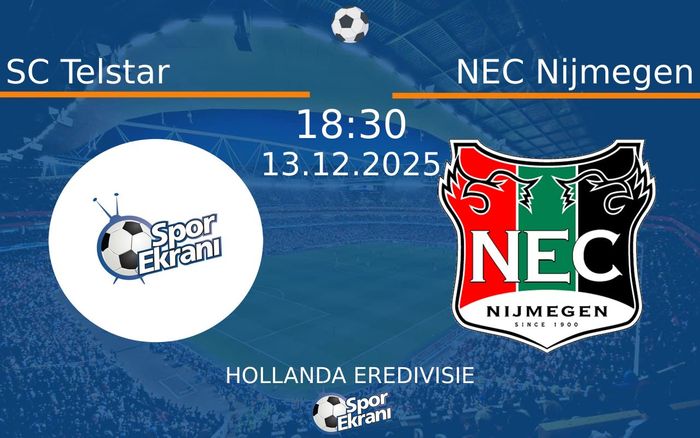 13 Aralık 2025 SC Telstar vs NEC Nijmegen maçı Hangi Kanalda Saat Kaçta Yayınlanacak? 13 Aralık 2025 SC Telstar vs NEC Nijmegen maçı Hangi Kanalda Saat Kaçta Yayınlanacak?