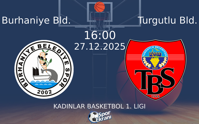 27 Aralık 2025 Burhaniye Bld. vs Turgutlu Bld. maçı Hangi Kanalda Saat Kaçta Yayınlanacak?
