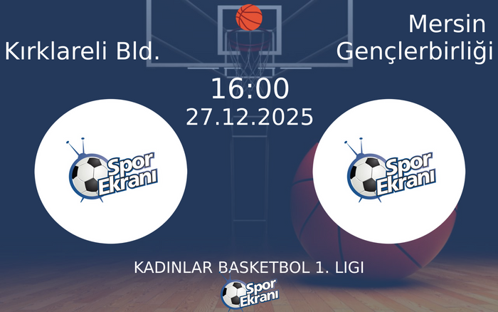 27 Aralık 2025 Kırklareli Bld. vs Mersin Gençlerbirliği maçı Hangi Kanalda Saat Kaçta Yayınlanacak?