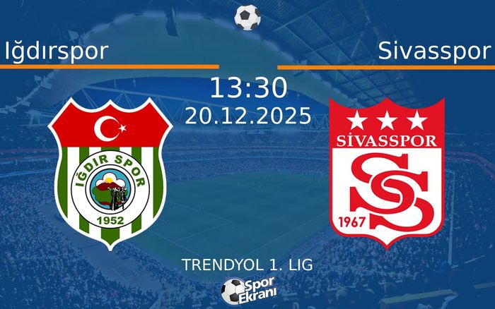 20 Aralık 2025 Iğdırspor vs Sivasspor maçı Hangi Kanalda Saat Kaçta Yayınlanacak?