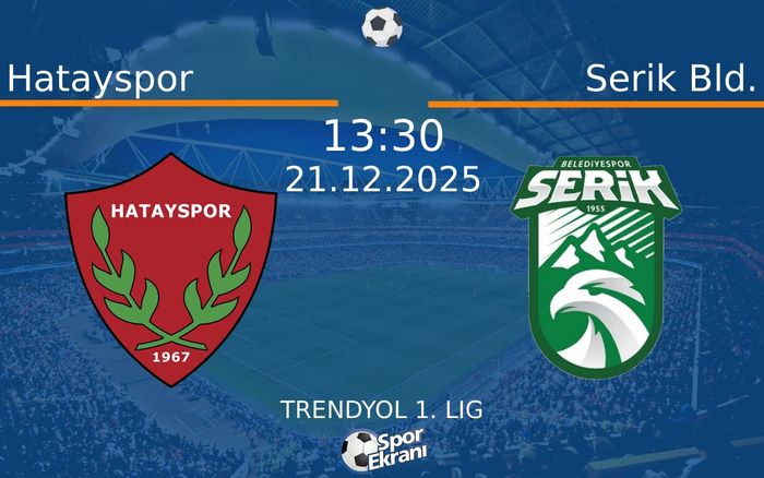 21 Aralık 2025 Hatayspor vs Serik Bld. maçı Hangi Kanalda Saat Kaçta Yayınlanacak? 21 Aralık 2025 Hatayspor vs Serik Bld. maçı Hangi Kanalda Saat Kaçta Yayınlanacak?